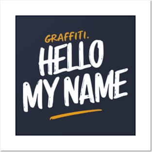 Graffiti Hello My Name Posters and Art